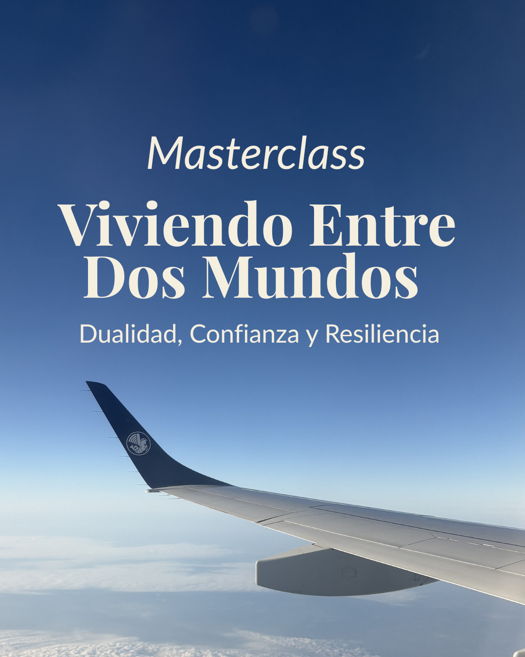 Masterclass Viviendo entre dos mundos